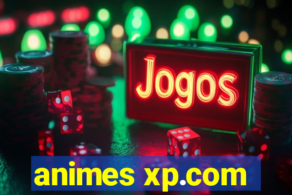 animes xp.com